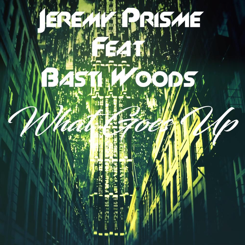 Jeremy Prisme - What Goes Up