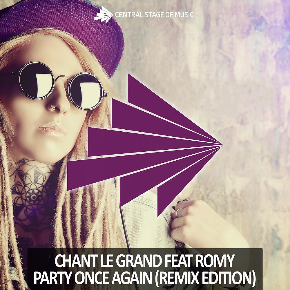 Chant Le Grand - Party Once Again (Adam Easter Remix Edit)
