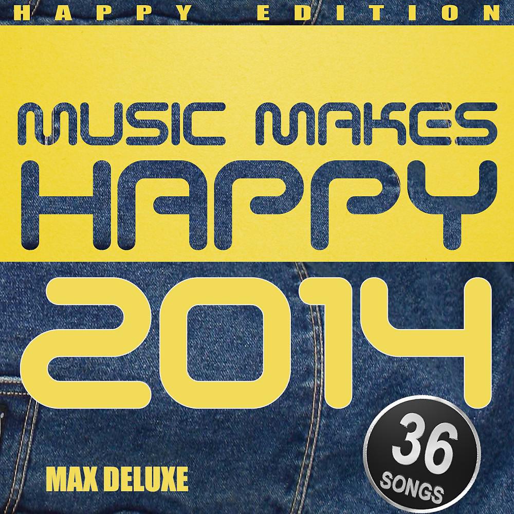 Постер альбома Music Makes Happy 2014 (Happy Edition)