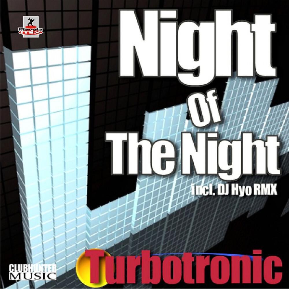 Turbotronic - Night Of The Night (Dj Hyo Radio Edit)