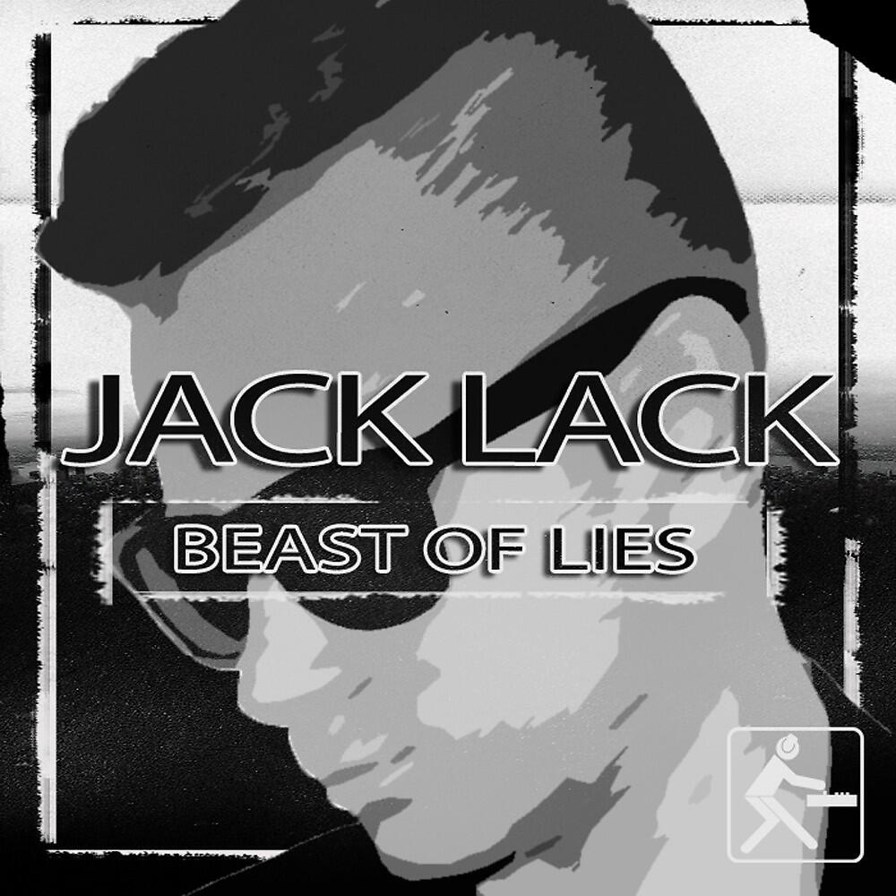 Jack Lack - Beast of Lies (Radio Mix)