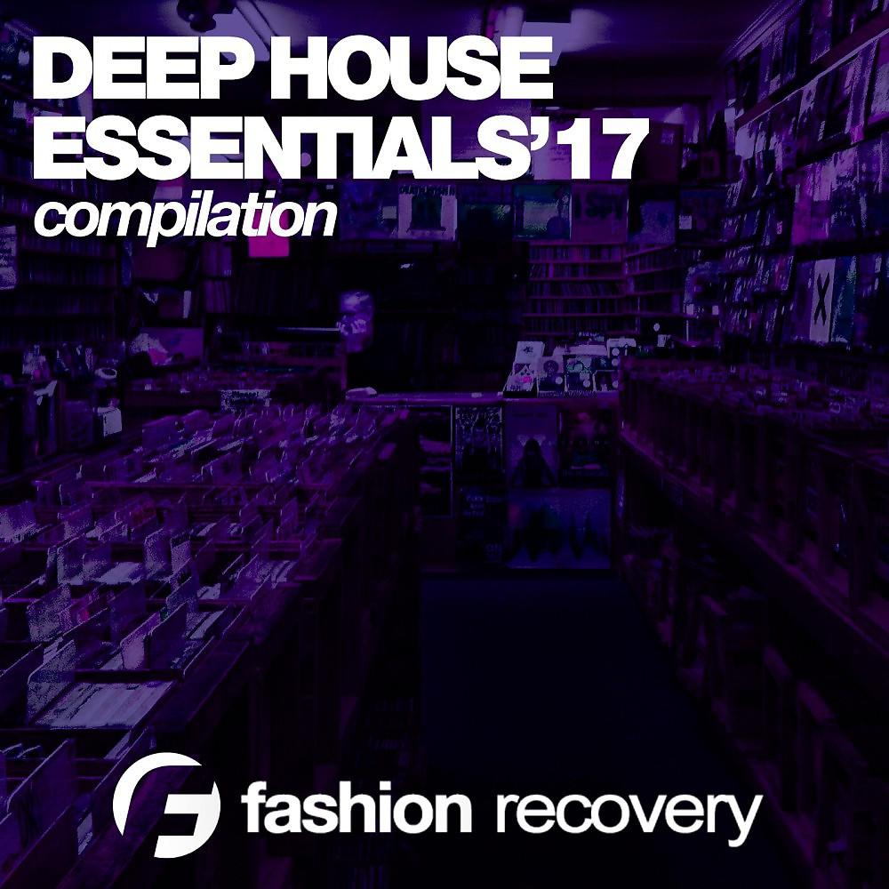 Постер альбома Deep House Essentials '17