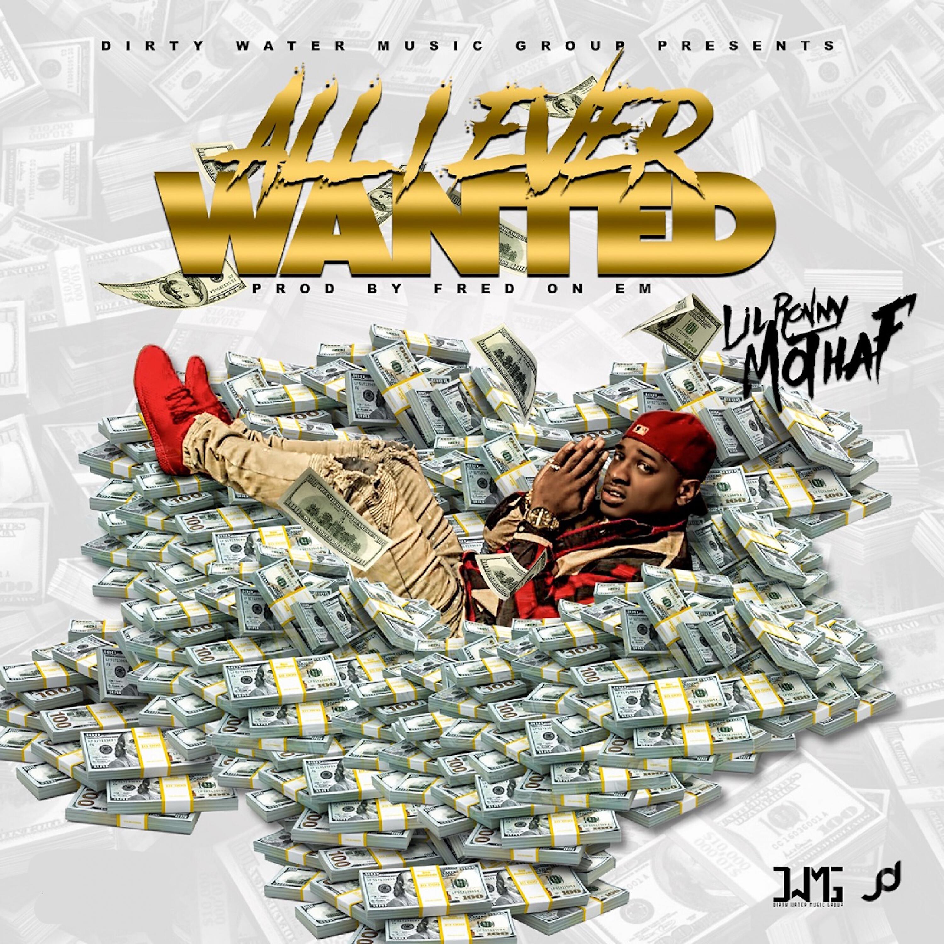 Lil Ronny MothaF - All I Ever Wanted
