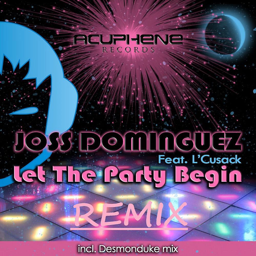 Joss Dominguez - Let The Party Begin (Fisher Noman Remix)