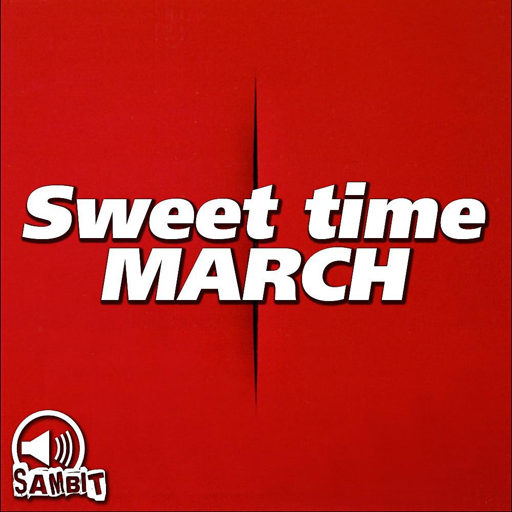 Постер альбома Sweet Time March