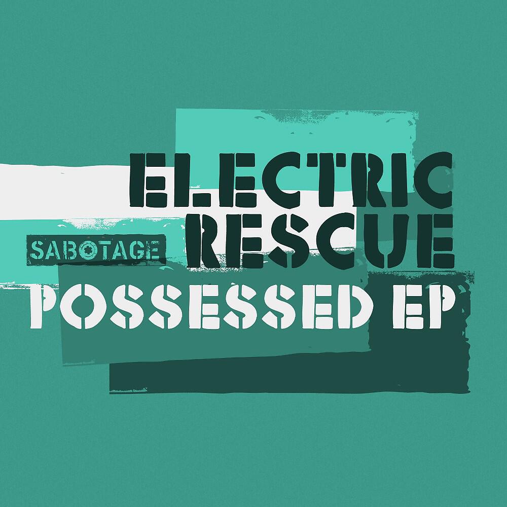 Electric Rescue - Electric Rescue - Possessed