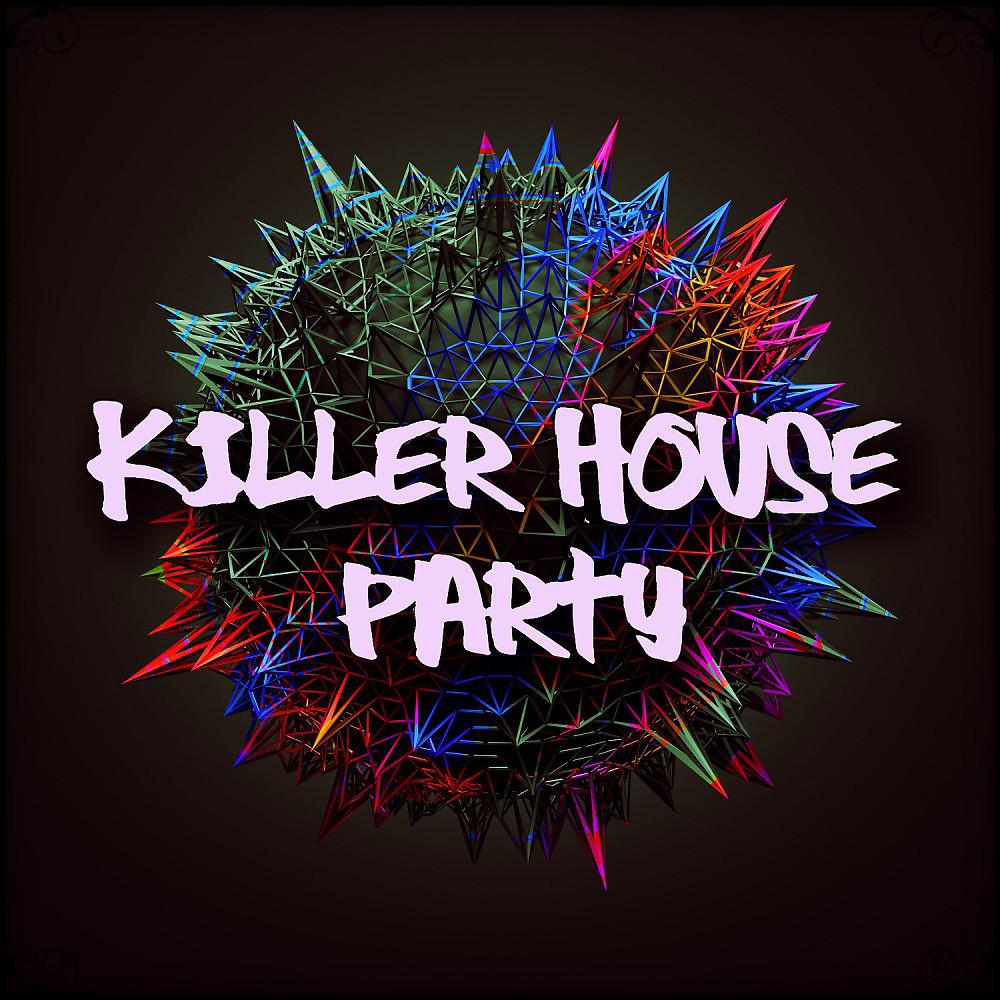 Постер альбома Killer House Party
