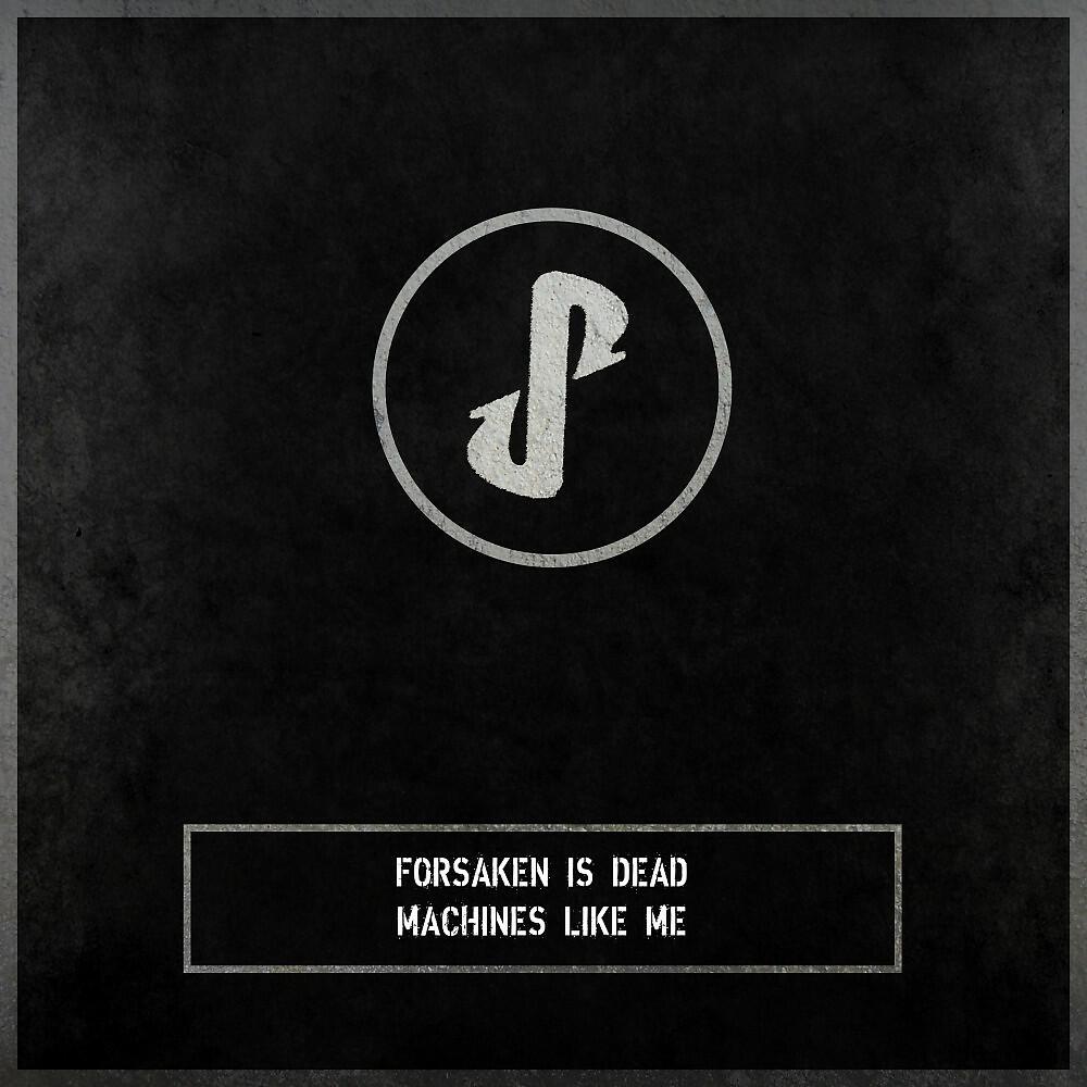 Forsaken Is Dead - Bloodbath Circuitry