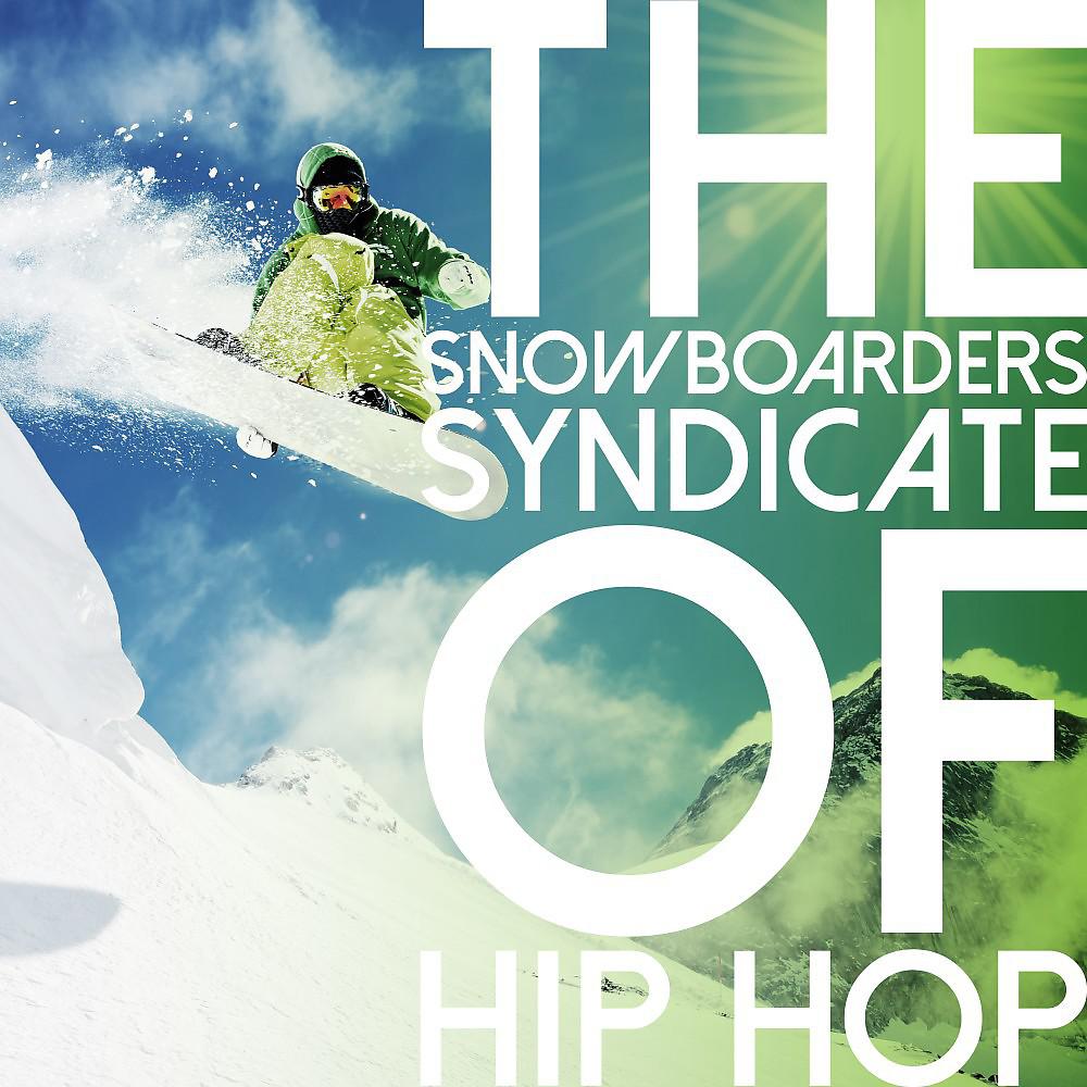 Постер альбома The Snowboarders Syndicate of Hip Hop