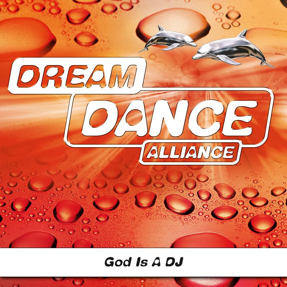 Dream Dance Alliance - God Is a DJ (Ddei&estate Remix)