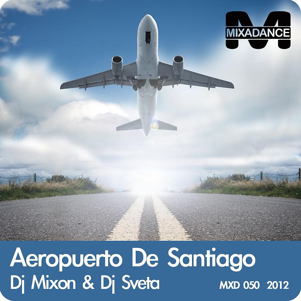 Dj Mixon & Dj Sveta - Aeropuerto de Santiago (Fedor Smirnoff Remix)