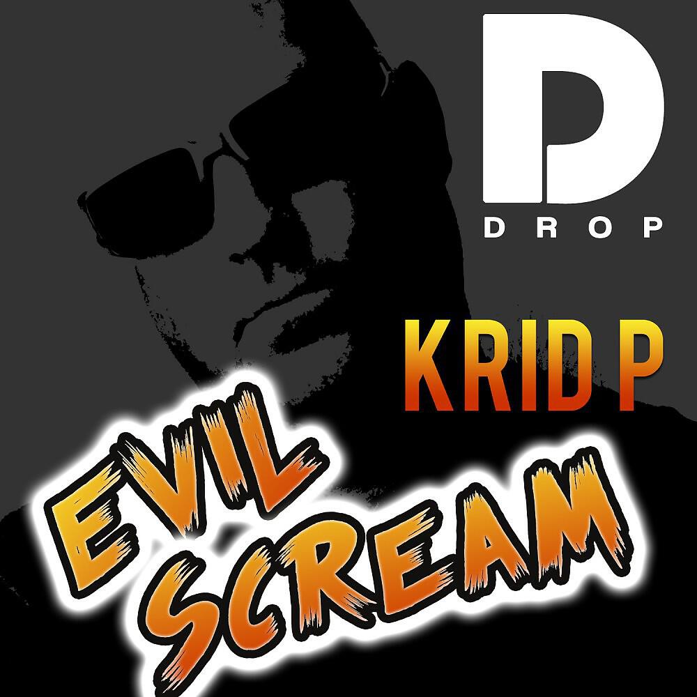 Krid P - Evil Scream (Club Mix)