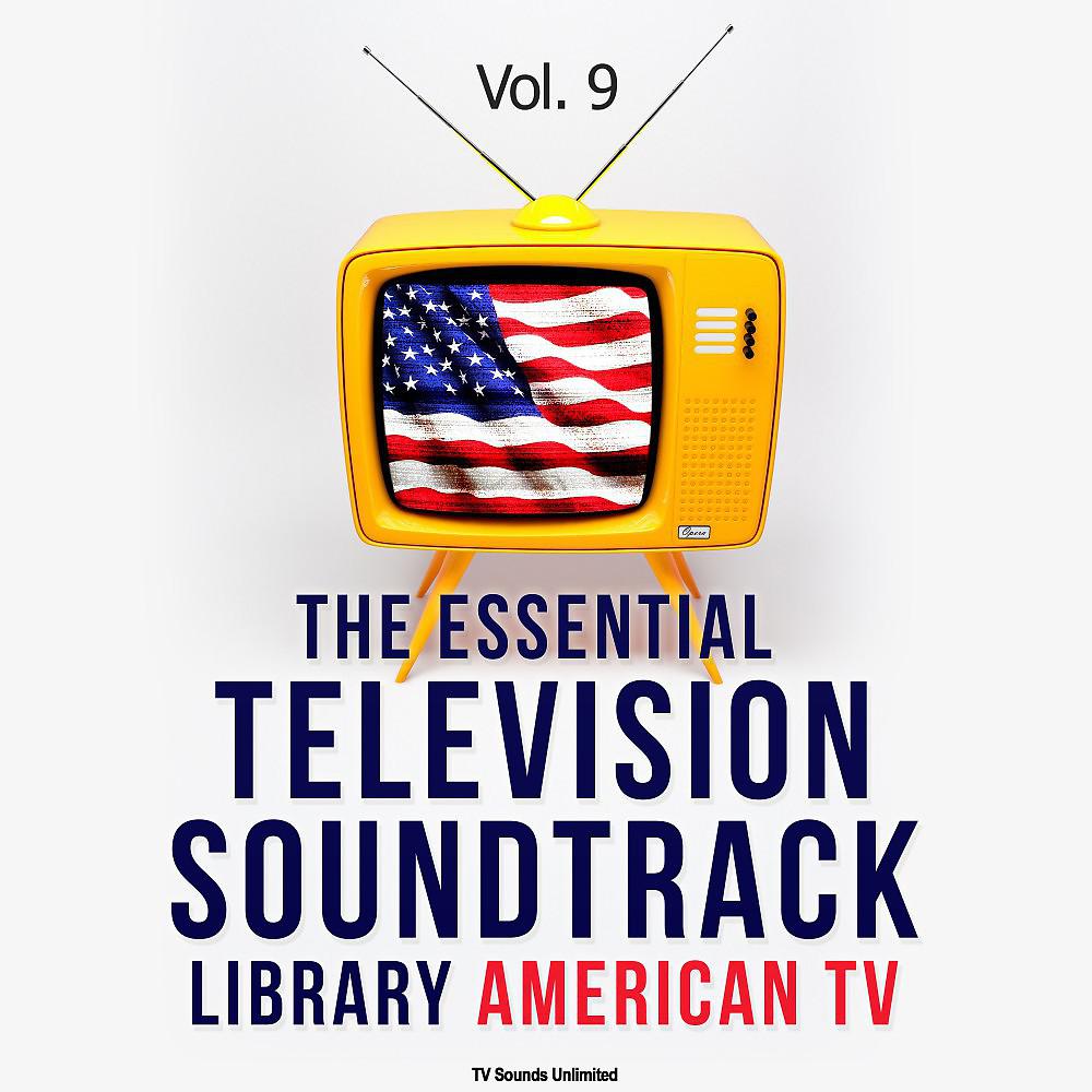 Постер альбома The Essential Television Soundtrack Library: American TV, Vol. 9