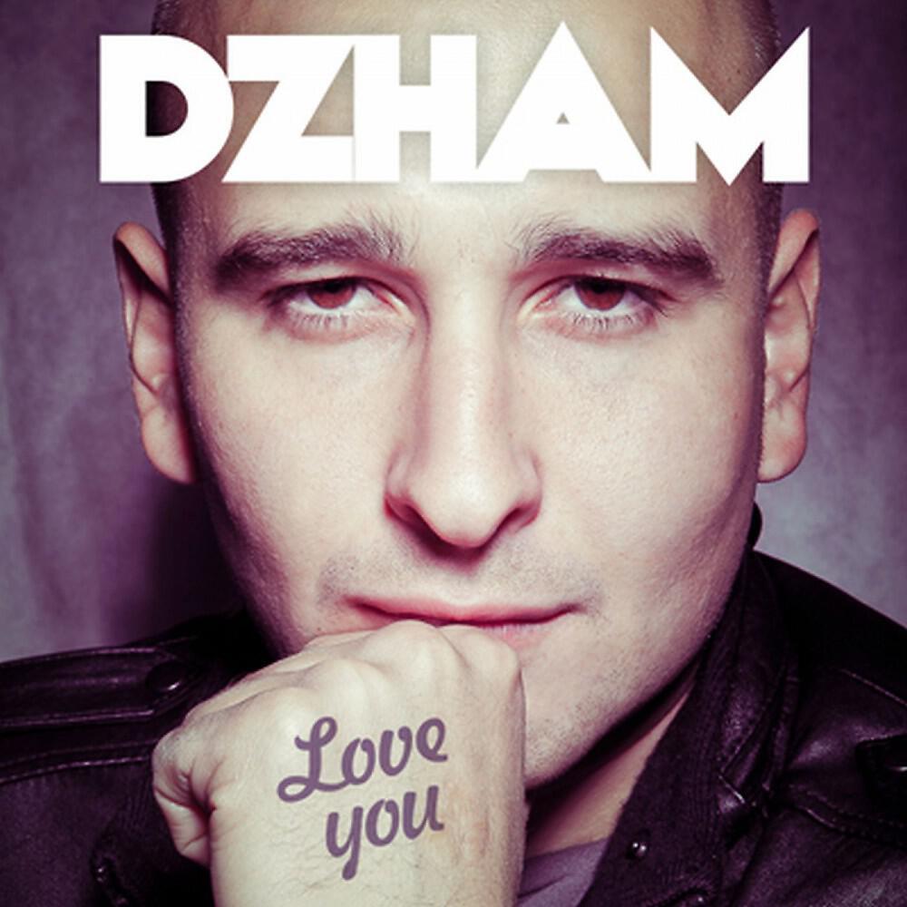 DZHAM - Love You (Dance Version)