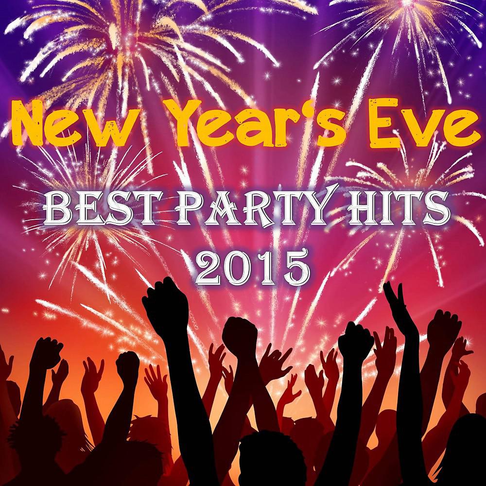 Постер альбома New Year's Eve - Best Party Hits 2015