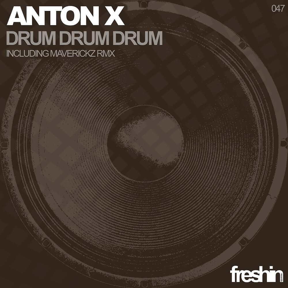AntonX - Anton X - Drum Drum Drum (Maverickz Remix)