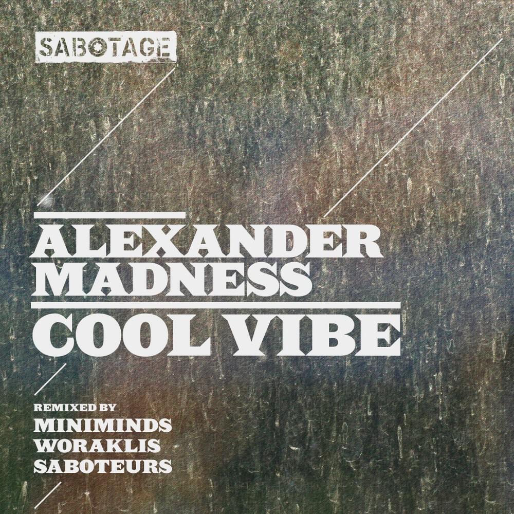 Alexander Madness - Alexander Madness - Cool Vibe (Worakls Remix)