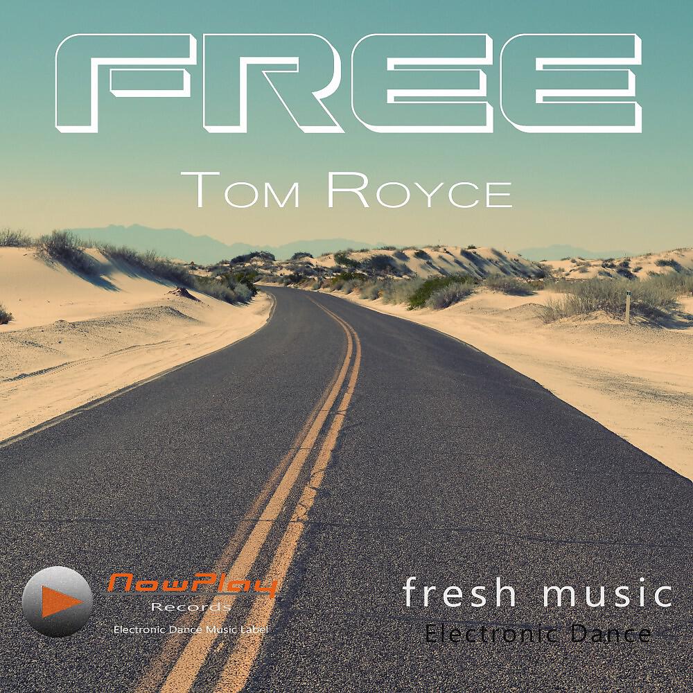 Tom Royce - Free (Original Extended Mix) [Remastered]