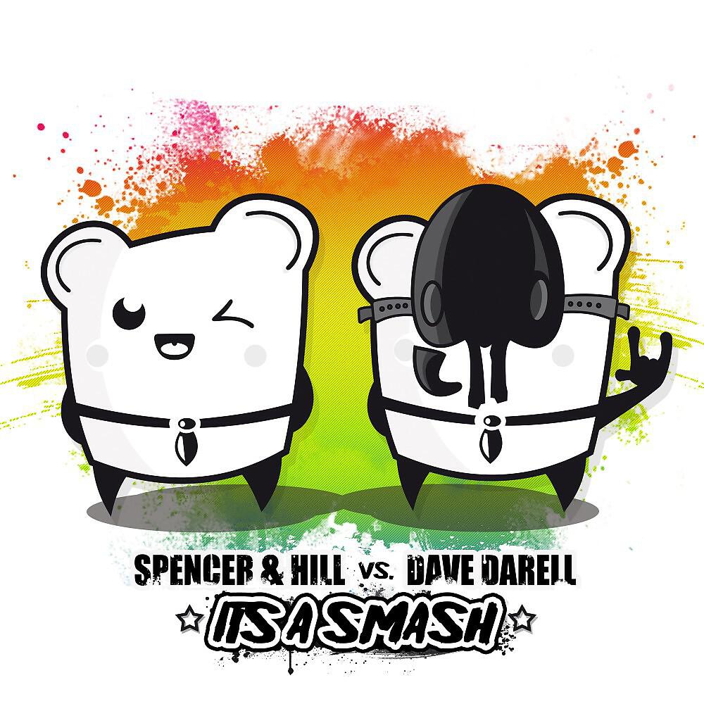 Spencer & Hill vs. Dave Darell - It's a Smash (Dave Darell Dub Mix)