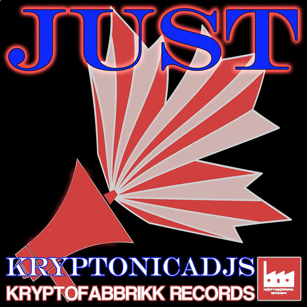 Kryptonicadjs - Just