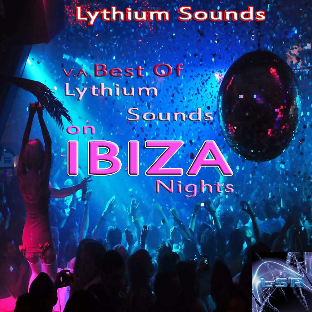 Постер альбома Best of Lythium Sounds on Ibiza Nights
