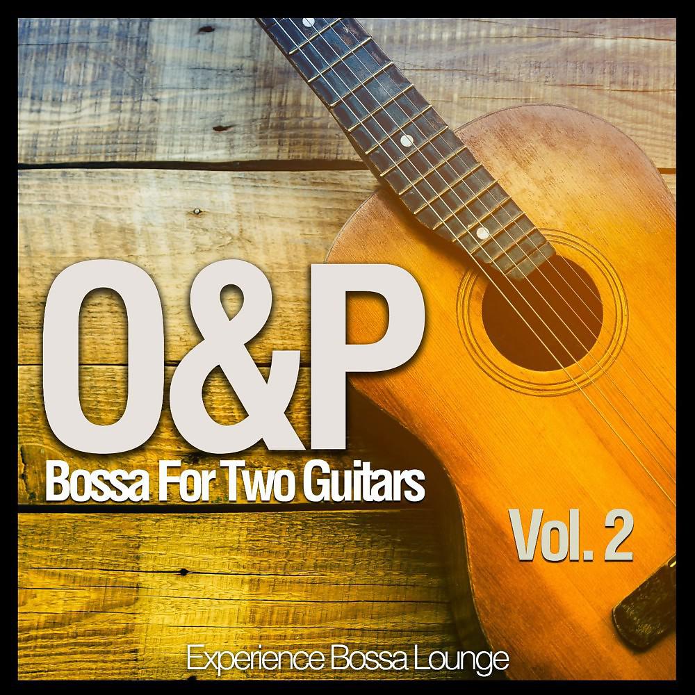 Постер альбома Bossa for Two Guitars, Vol. 2 (Experience Bossa Lounge)