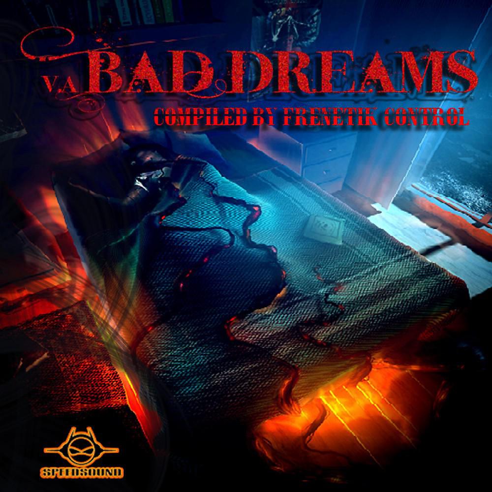 Постер альбома Bad Dreams, Compiled by Frenetik Control
