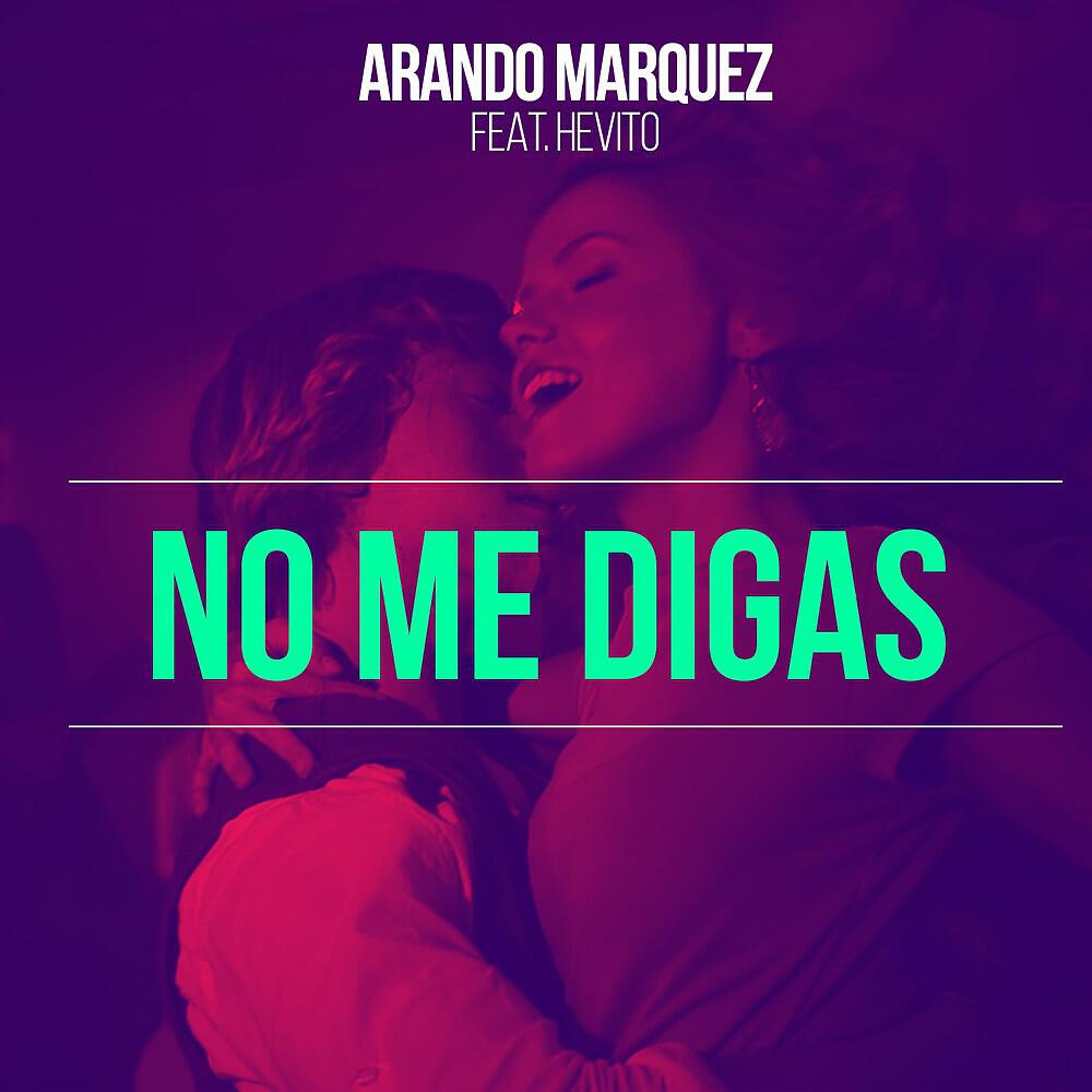 Arando Marquez - No Me Digas (Extended Version)