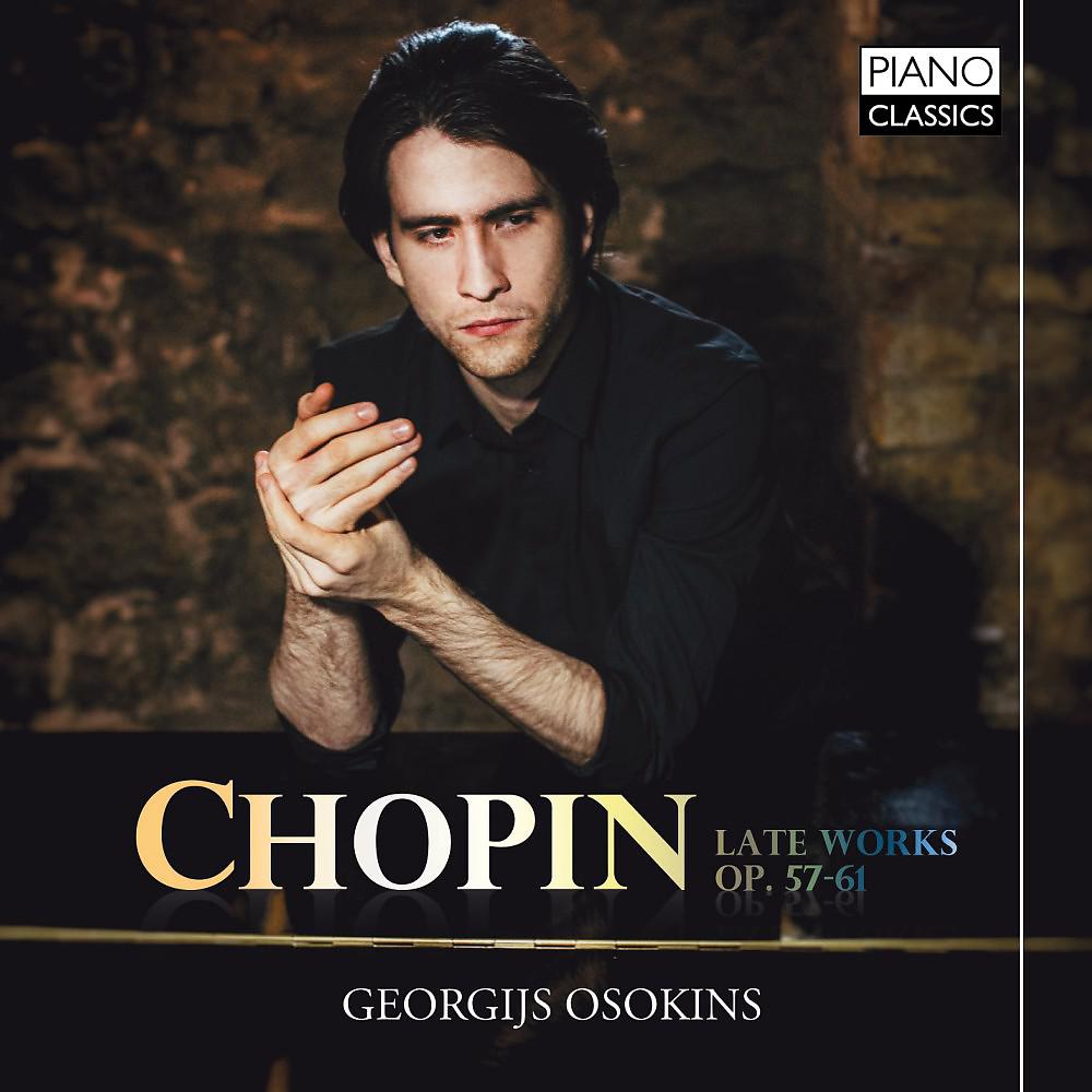 Постер альбома Chopin: Late Works, Op. 57-61