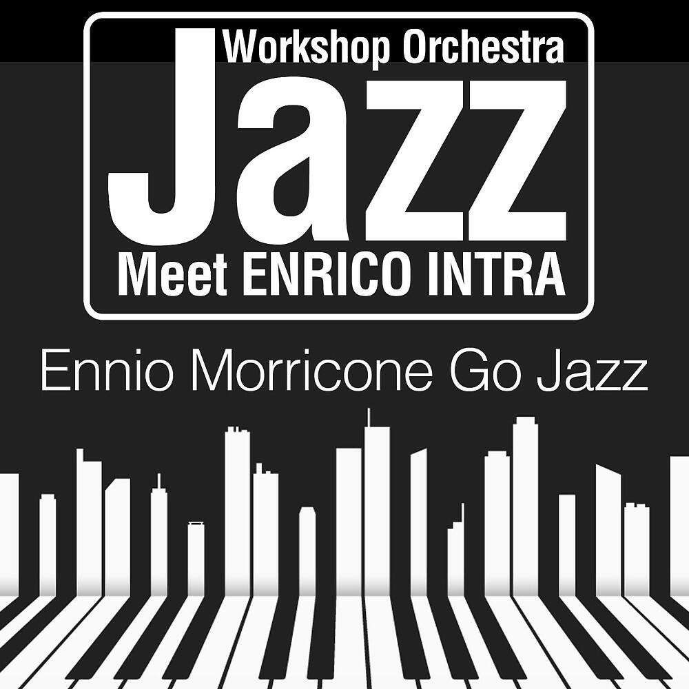 Jazz Workshop Orchestra Meets Enrico Intra - Making Love (Canone Inverso)