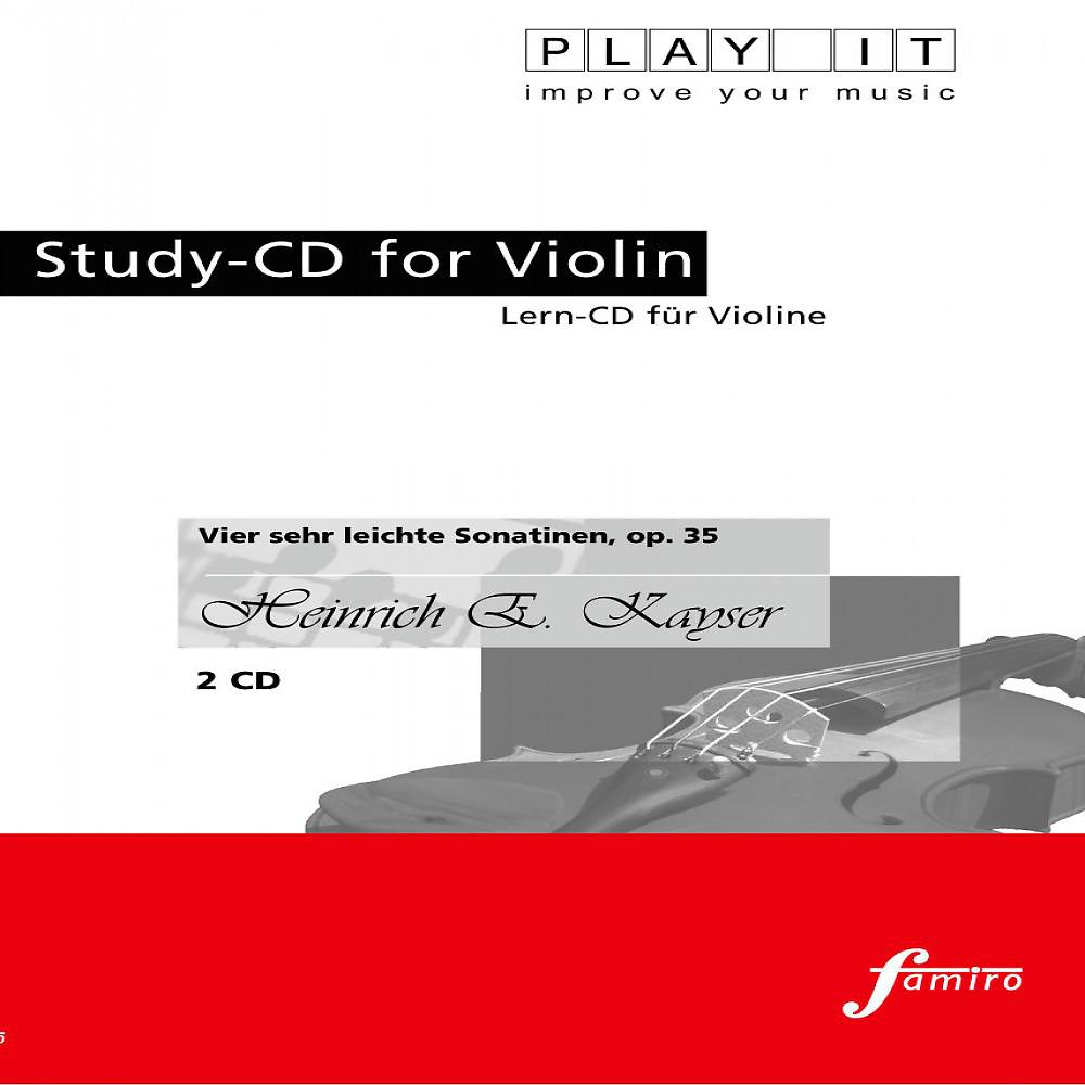 Постер альбома Play It - Study-Cd for Violin: Heinrich E. Kayser, Vier Sehr Leichte Sonatinen, Op. 35