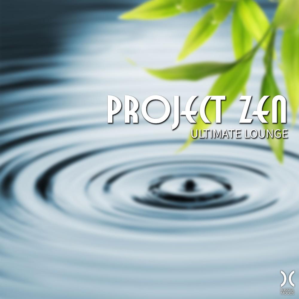 Постер альбома Project Zen: Ultimate Lounge