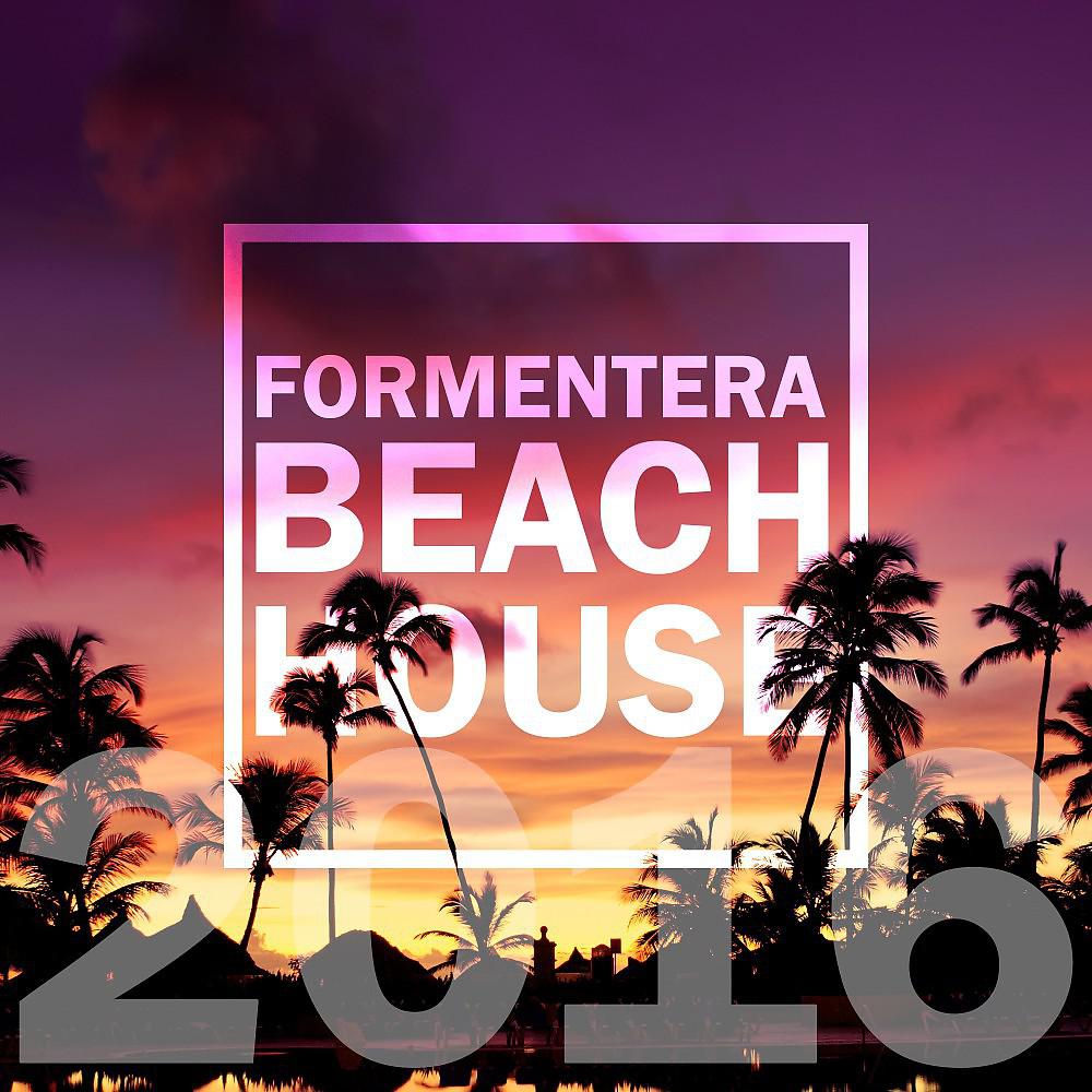 Постер альбома Formentera Beach House 2016