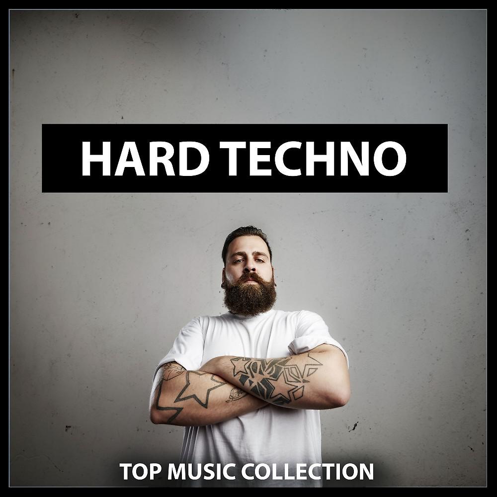 Постер альбома Hard Techno: Top Music Collection