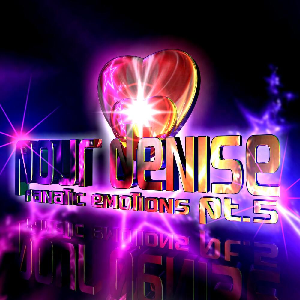 Fanatic Emotions - Pour Denise, Pt. 5 (Xtended Trance Mix)