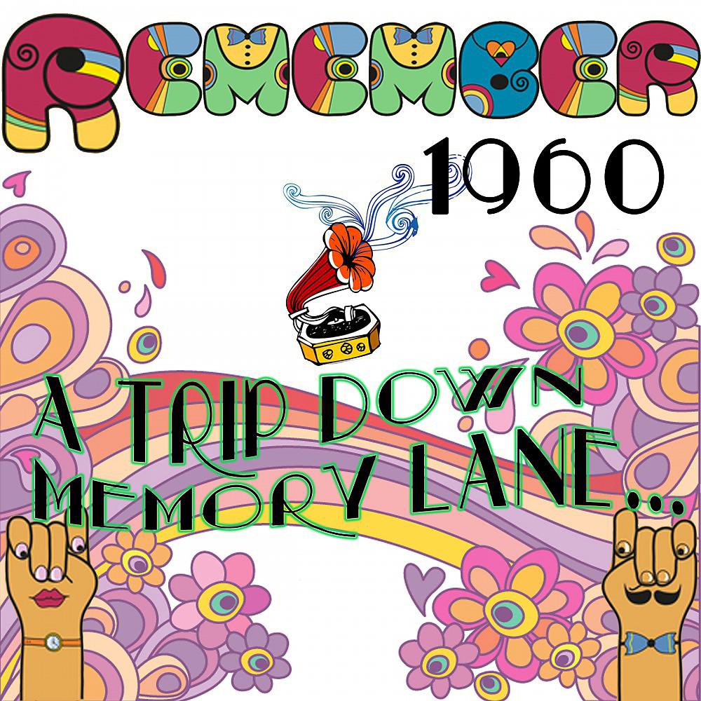 Постер альбома Remember 1960: A Trip Down Memory Lane...