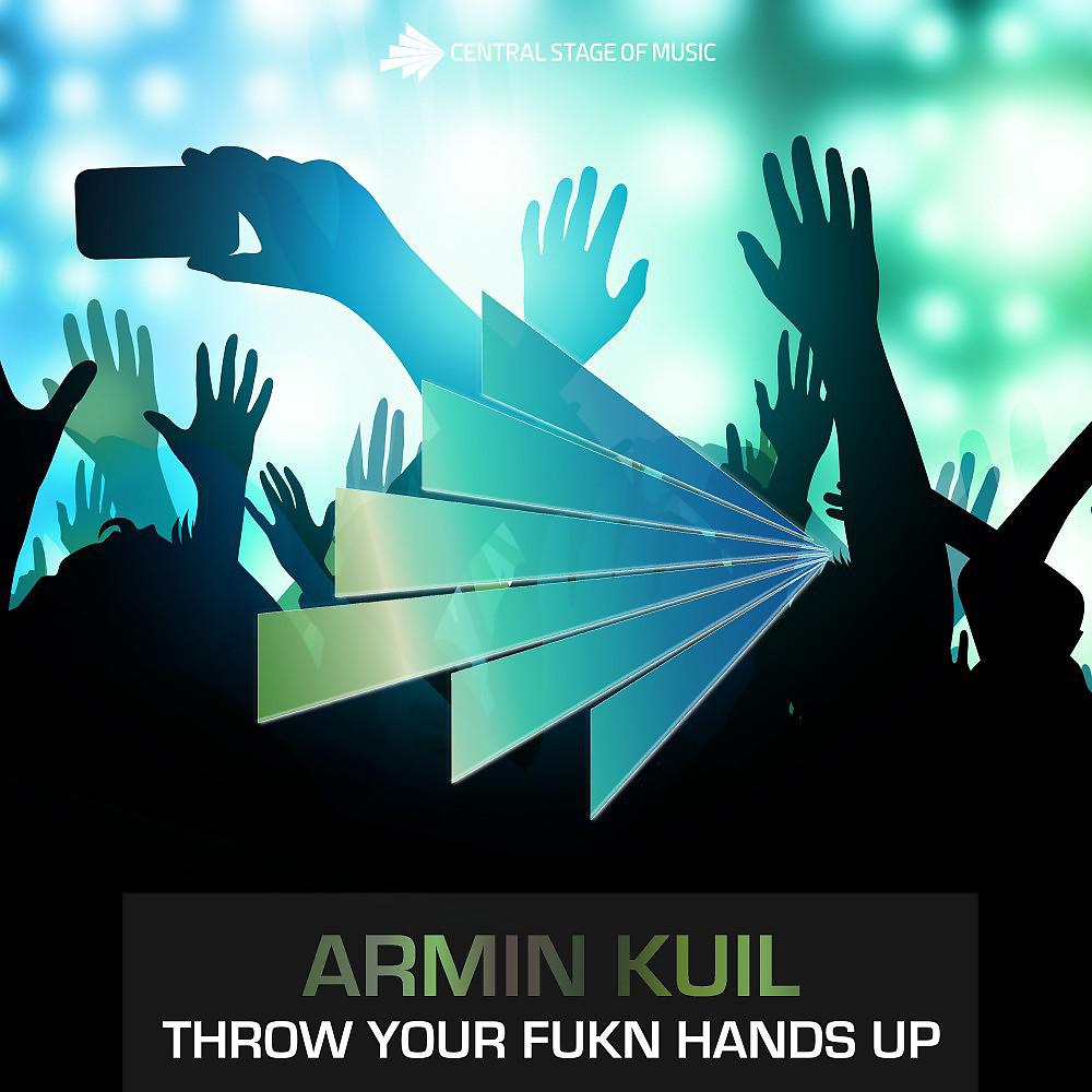 Постер альбома Throw Your Fukn Hands Up