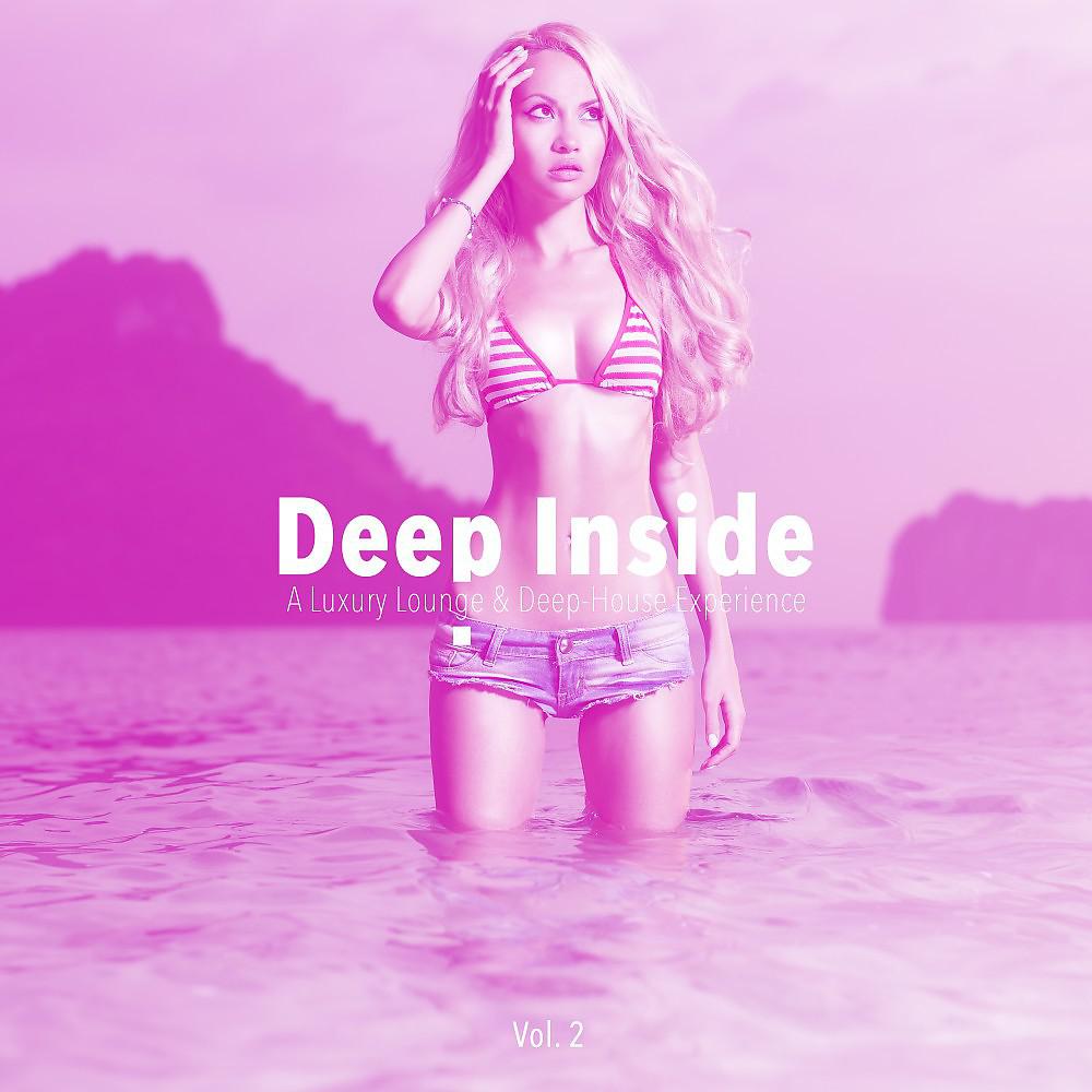 Постер альбома Deep Inside (A Luxury Lounge & Deep-House Experience), Vol. 2