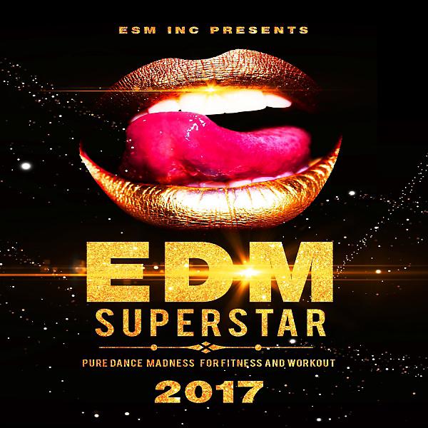 Постер альбома EDM Superstar 2017