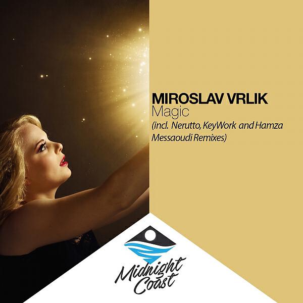 Miroslav Vrlik - Magic (Hamza Messaoudi Remix)