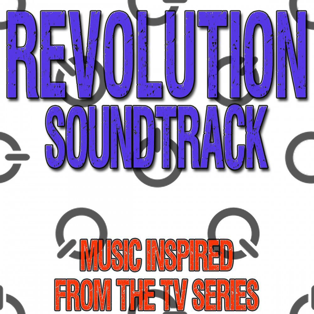 Постер альбома Revolution Soundtrack: Music Inspired from the TV Series