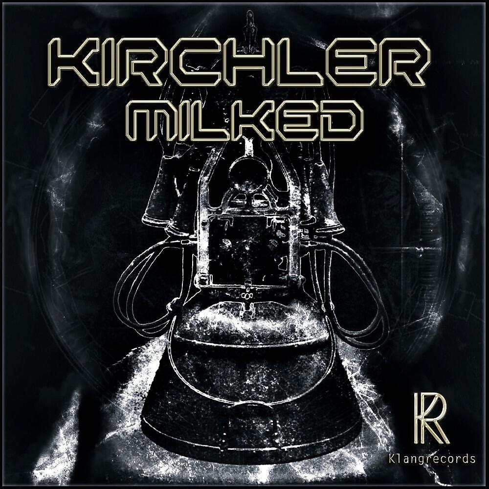 Kirchler - Milked (Knod Ap Remix)