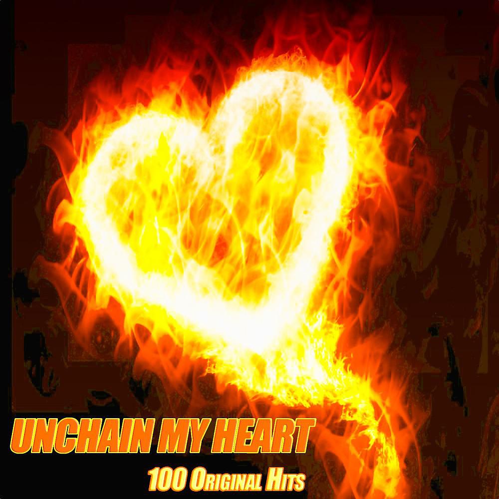 Постер альбома Unchain My Heart (100 Original Hits)