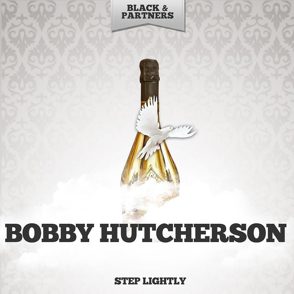 Bobby Hutcherson - Step Lightly (Original Mix)
