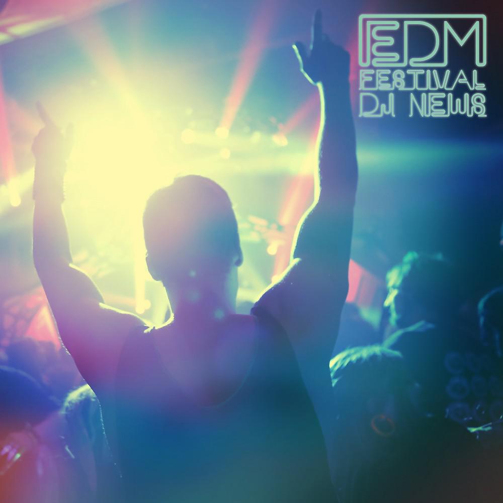 Постер альбома EDM Festival DJ News