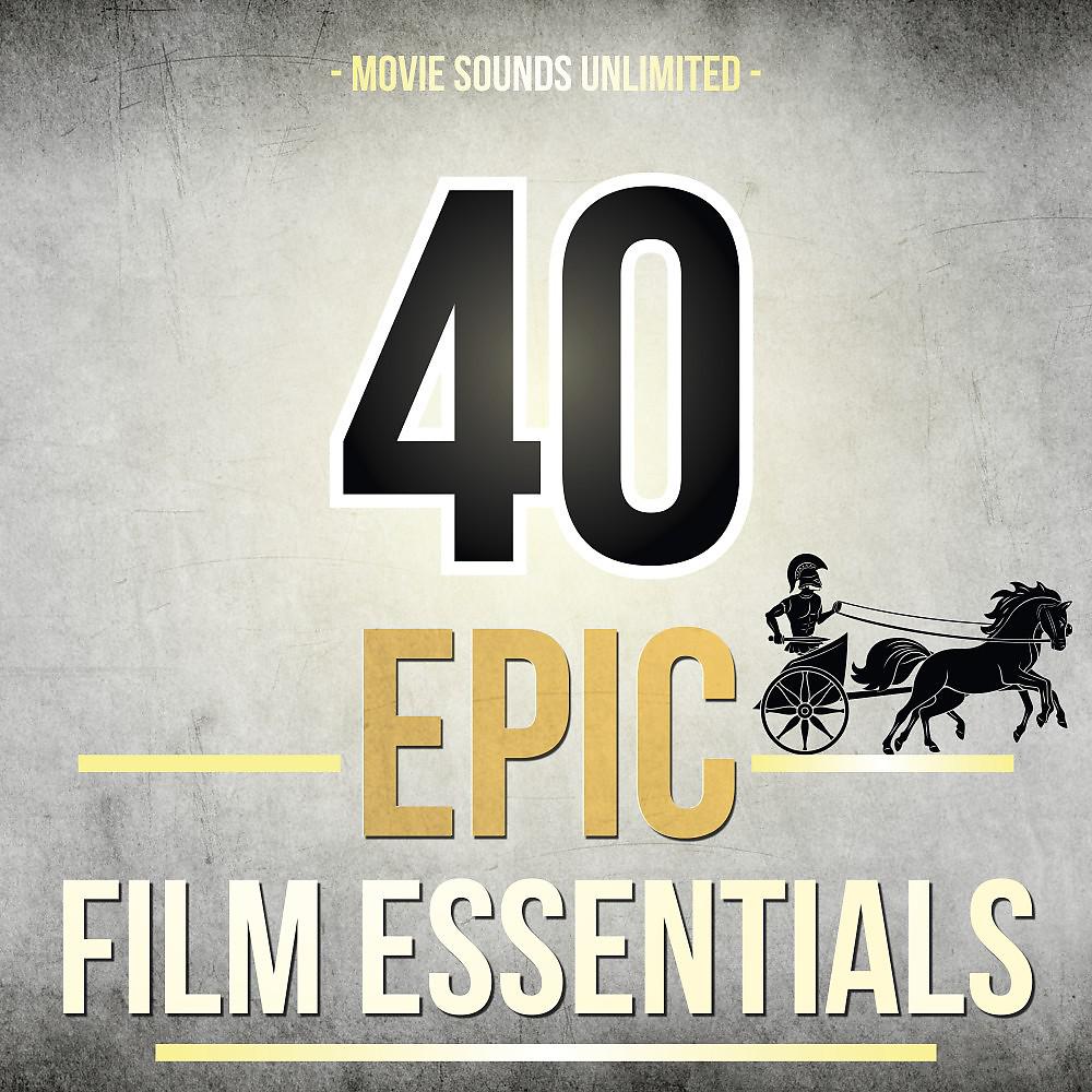 Постер альбома 40 Epic Film Essentials