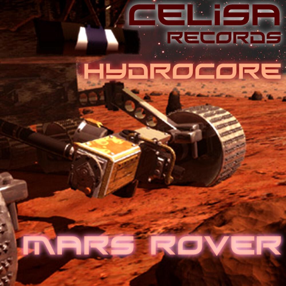 HydroCore - Mars Rover (Radio Mix)