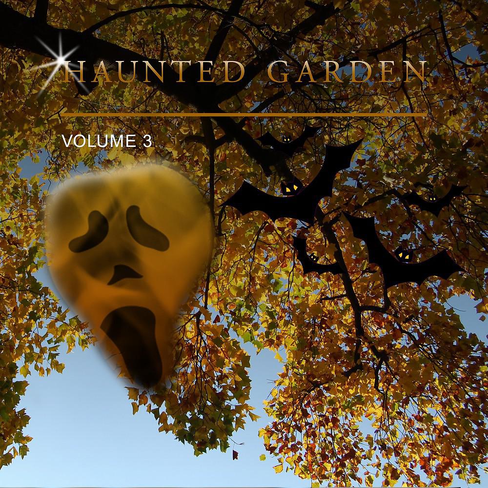 Постер альбома Haunted Garden, Vol. 3