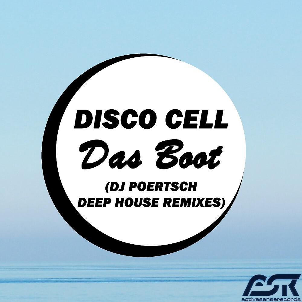 Disco Cell - Das Boot (DJ Poertsch Deep House Remix Edit)