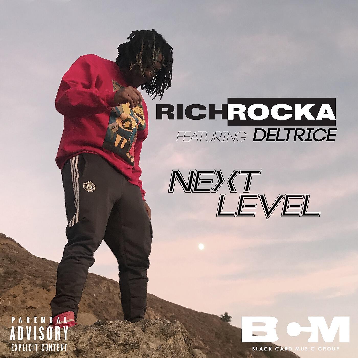 Rich Rocka - Next Level (feat. Deltrice)